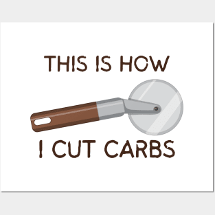 This Is How I Cut Carbs Posters and Art